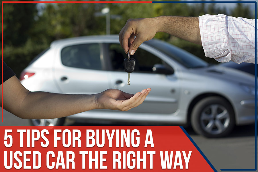 5 Tips For Buying A Used Car The Right Way