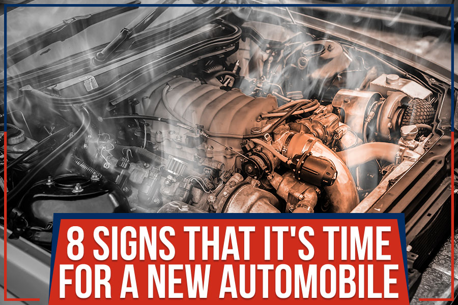 8 Signs That It's Time For A New Automobile